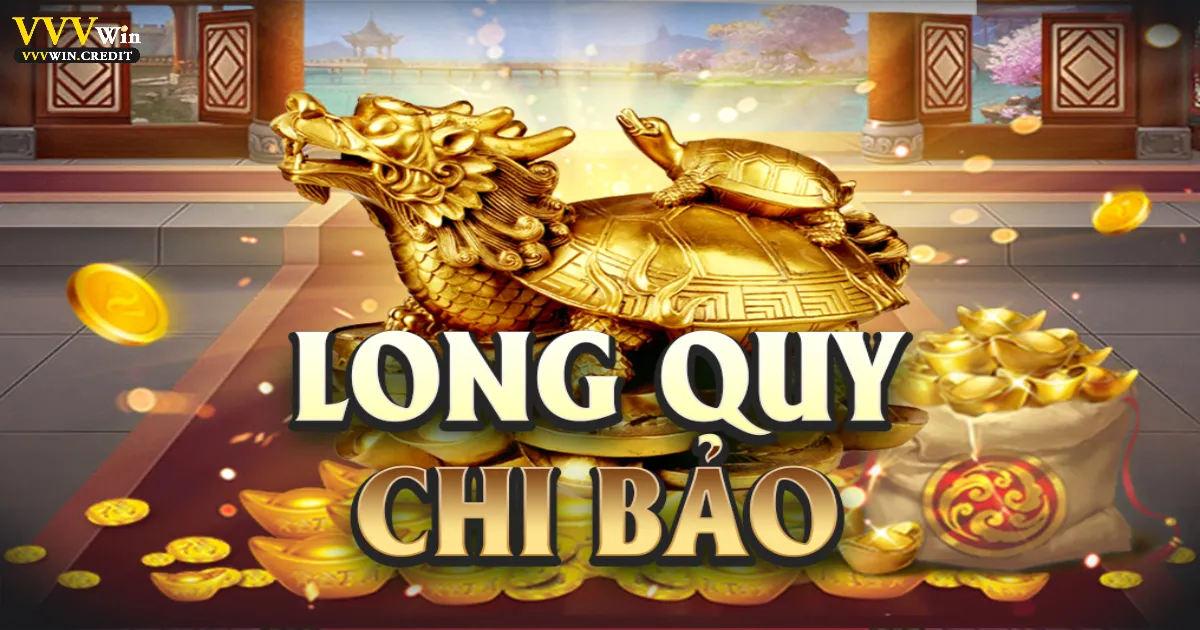 Long Quy Chi Bảo Jackpot - Hướng Dẫn Chơi Ngay Tại VVVWin 2 Long Quy Chi Bảo Jackpot là gì? Cốt truyện huyền bí về tài lộc